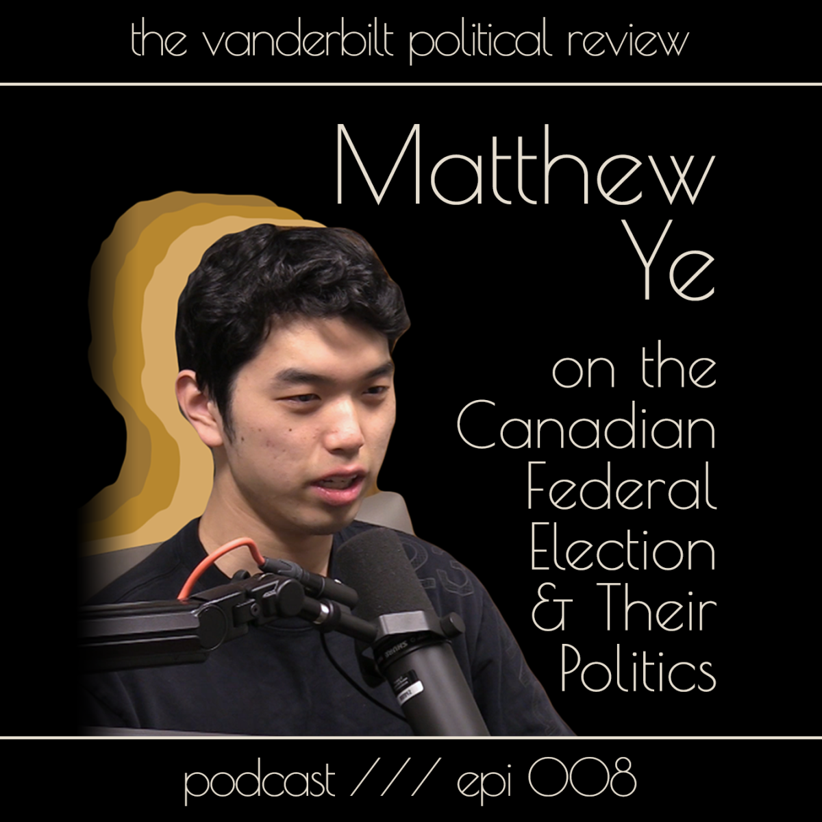 VPRP Ep. 008 - Matthew Ye on the Canadian Election